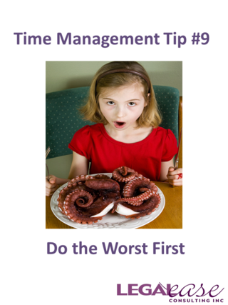 Time Management Tip 9 Do the Worst First